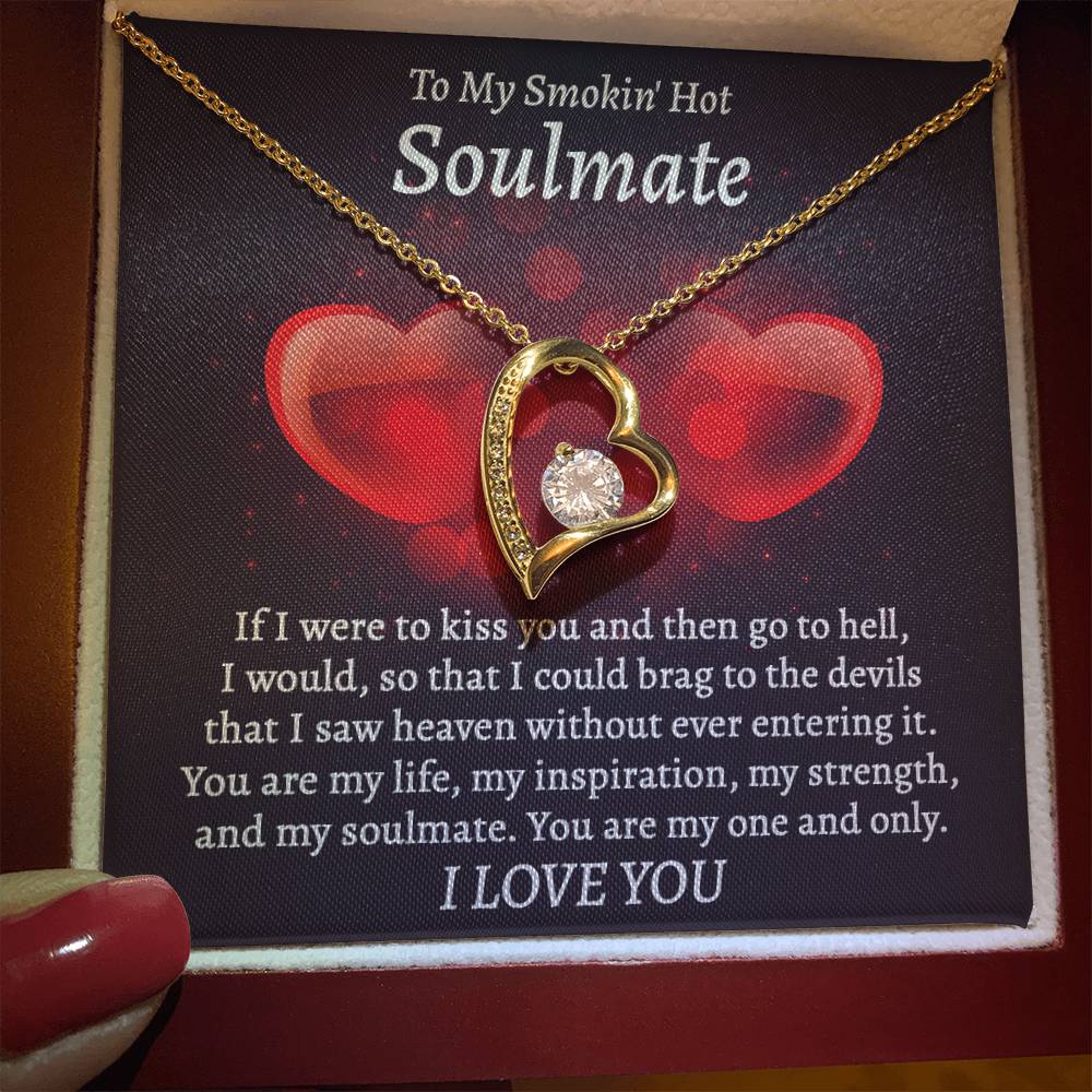 To My Smokin Hot Soulmate, My one and Only