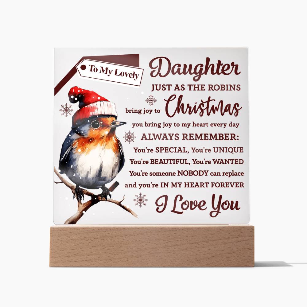 To My Lovely Daughter just as the Robins brings joy to Christmas