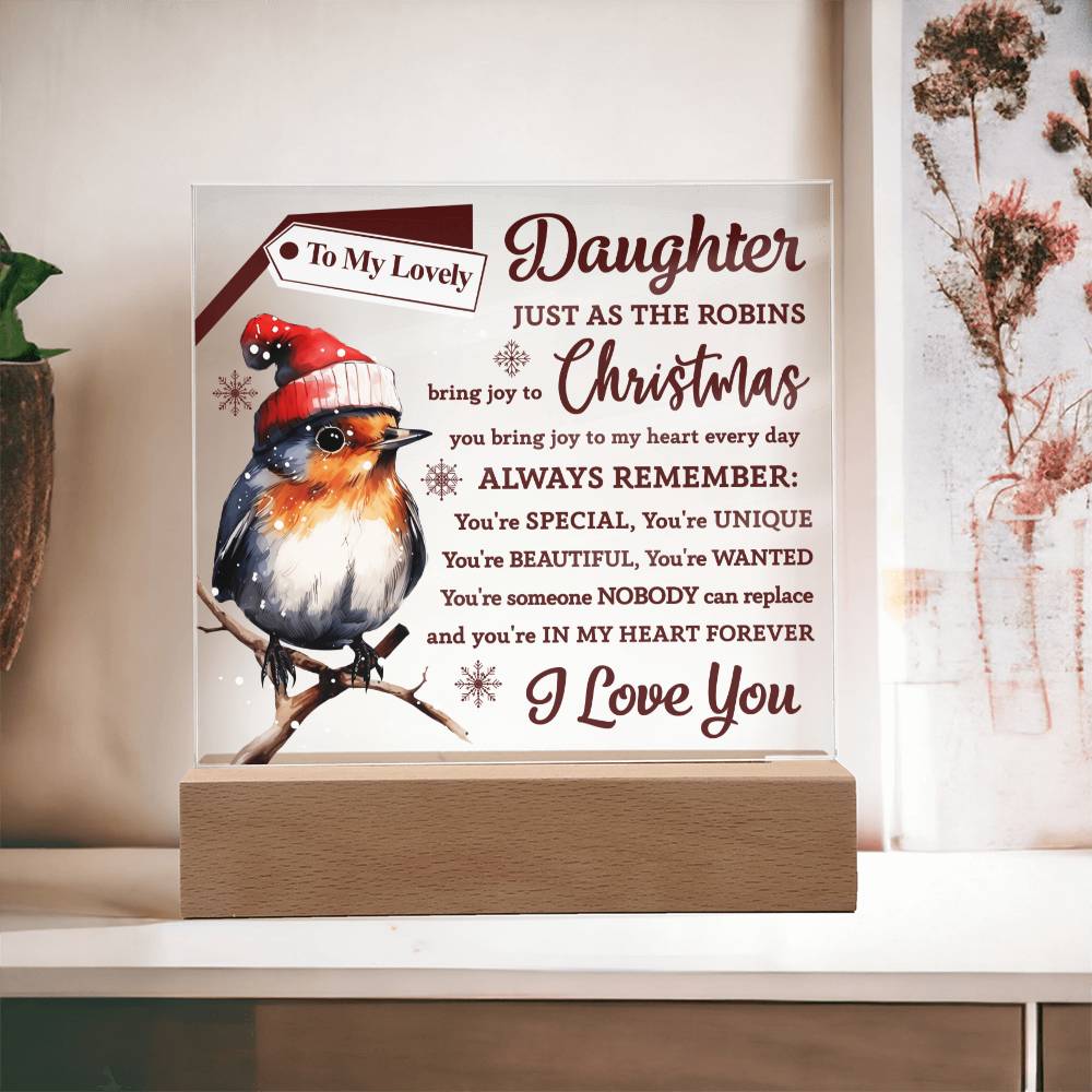 To My Lovely Daughter just as the Robins brings joy to Christmas
