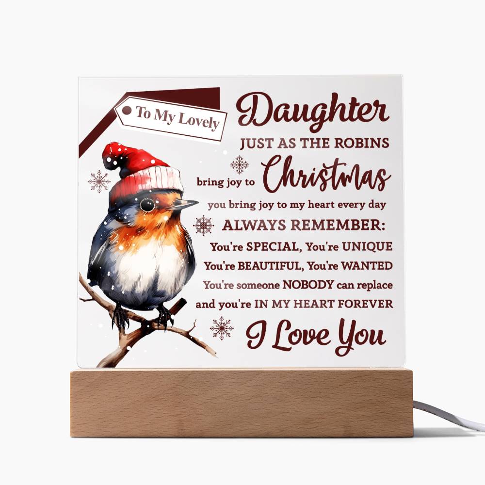 To My Lovely Daughter just as the Robins brings joy to Christmas