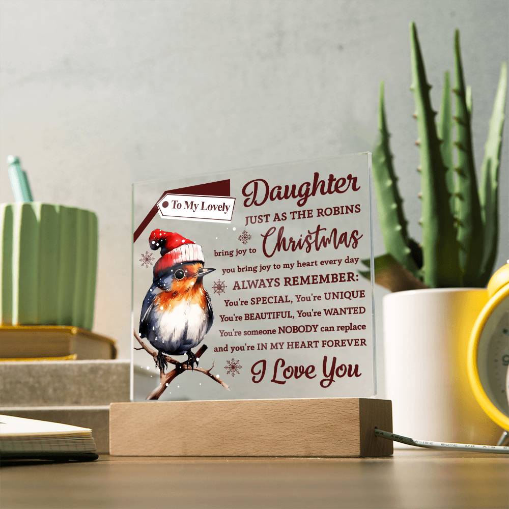 To My Lovely Daughter just as the Robins brings joy to Christmas