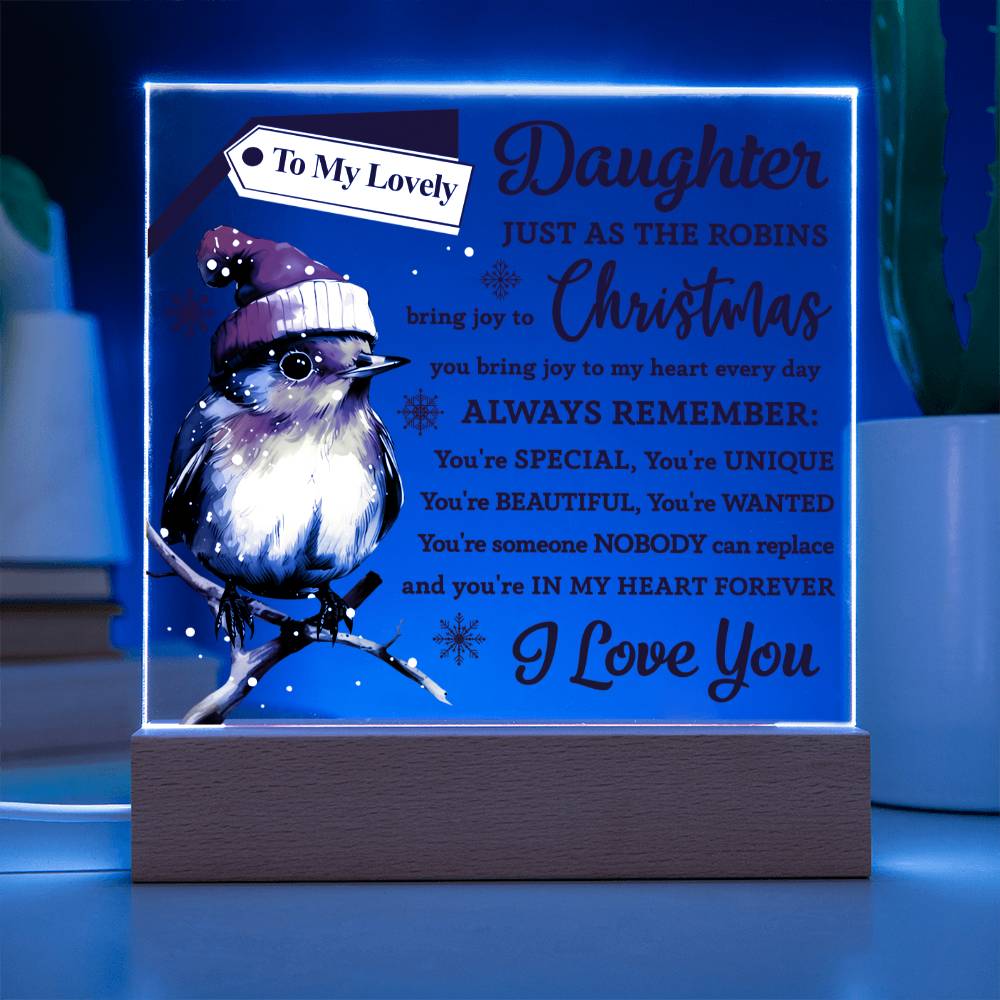 To My Lovely Daughter just as the Robins brings joy to Christmas