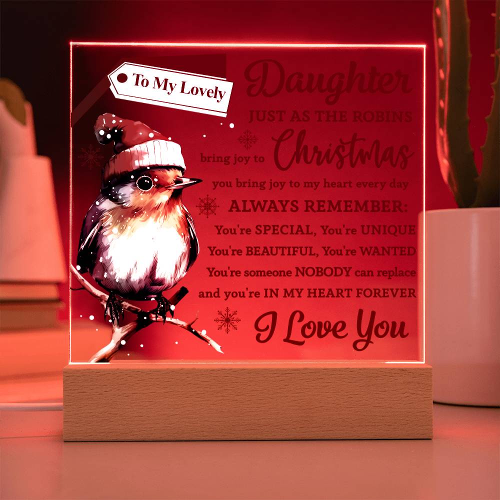To My Lovely Daughter just as the Robins brings joy to Christmas