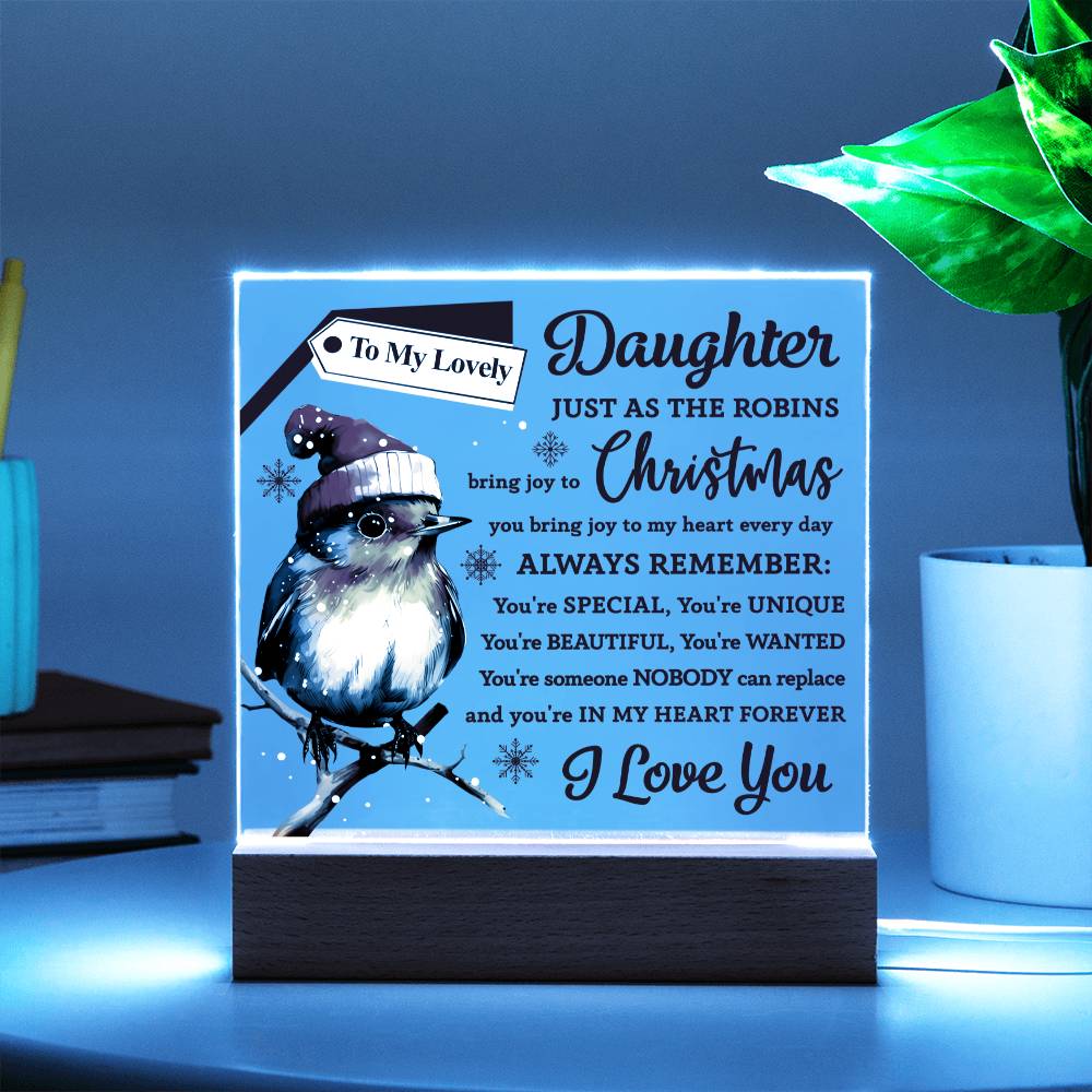 To My Lovely Daughter just as the Robins brings joy to Christmas