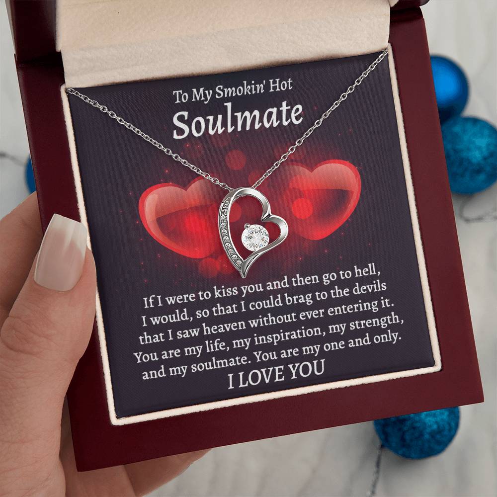 To My Smokin Hot Soulmate, My one and Only