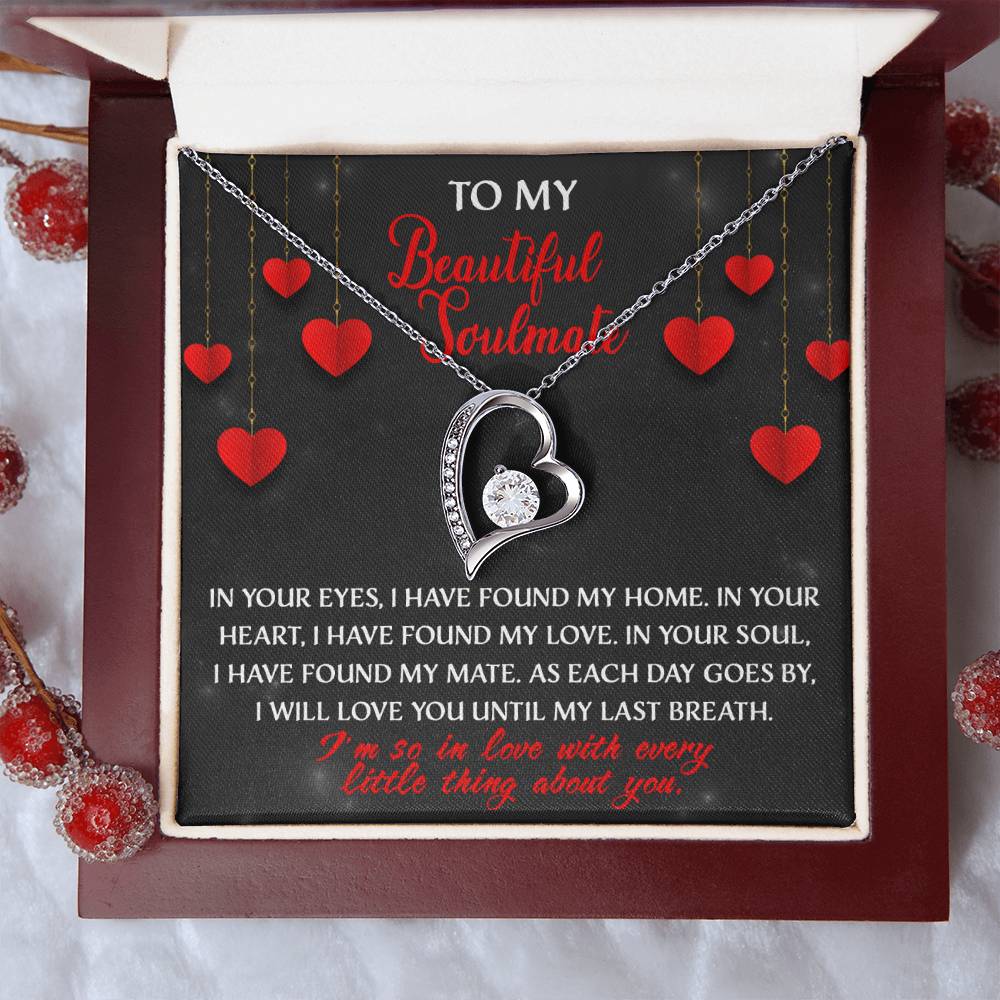 My Beautiful Soulmate, I will love you until my last breath Message card with Forever Love Necklace Gift Box