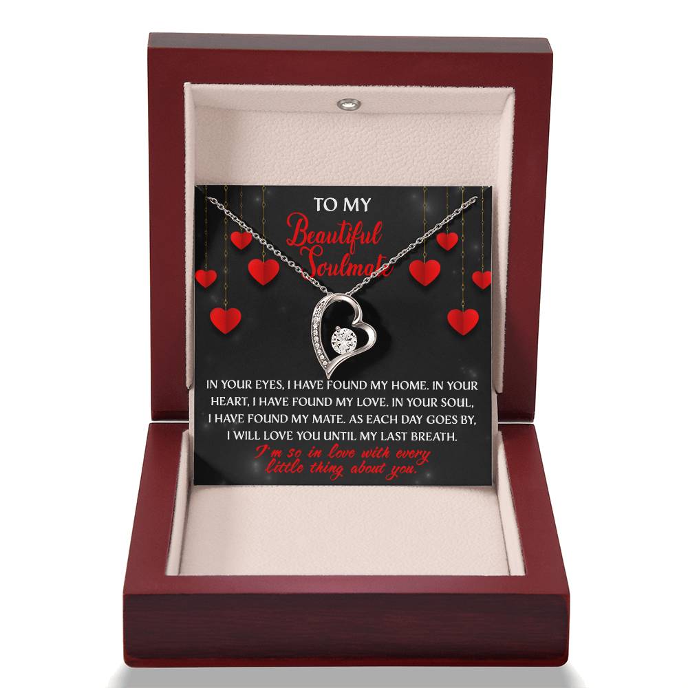 My Beautiful Soulmate, I will love you until my last breath Message card with Forever Love Necklace Gift Box