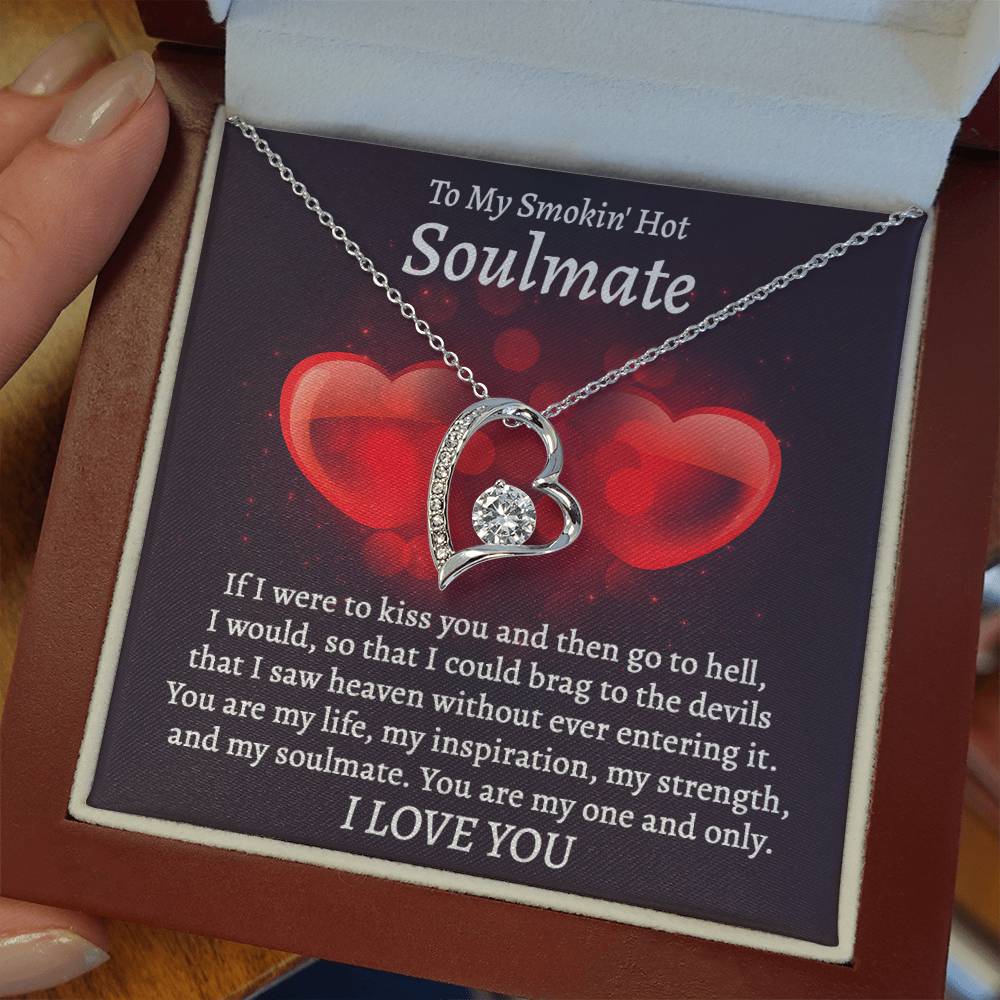 To My Smokin Hot Soulmate, My one and Only