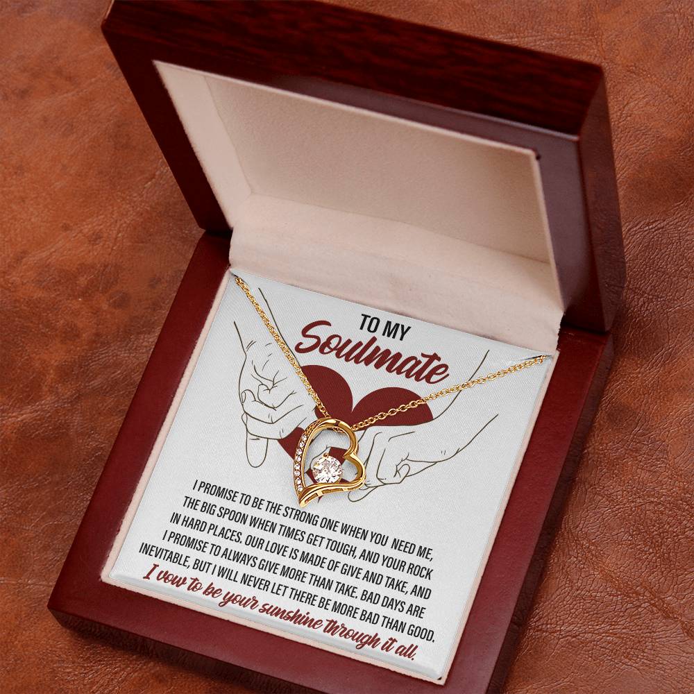 To My Soulmate, I vow to be your Sunshine through it all - Message Card with Forever Love Necklace Gift Box