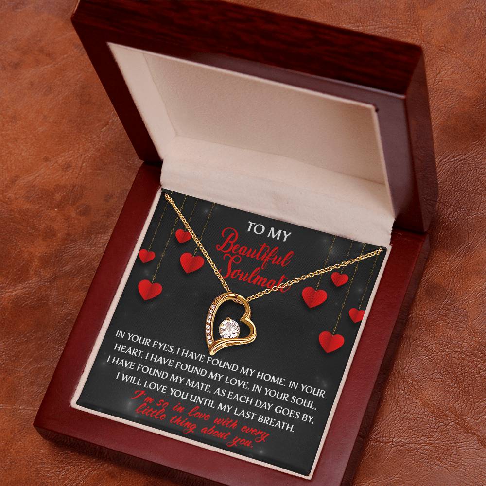 My Beautiful Soulmate, I will love you until my last breath Message card with Forever Love Necklace Gift Box