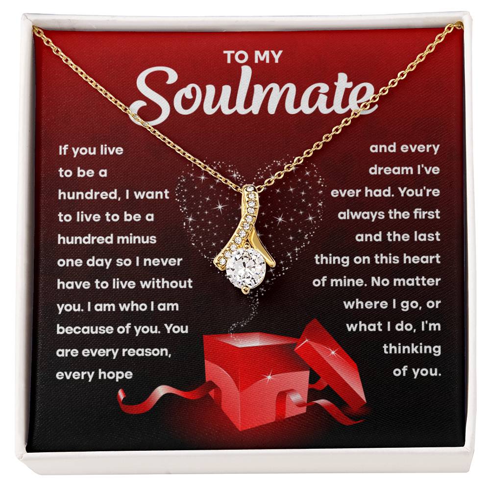 To My Soulmate- I am because of you