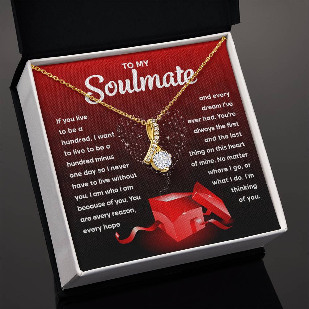 To My Soulmate- I am because of you