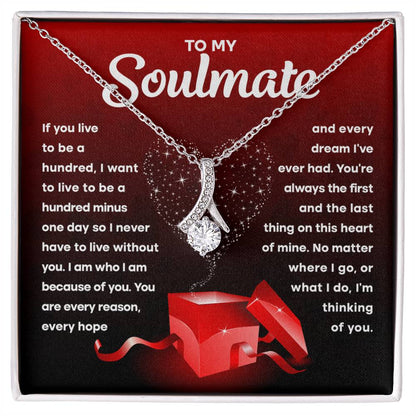 To My Soulmate- I am because of you