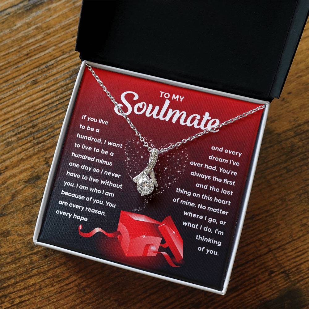 To My Soulmate- I am because of you