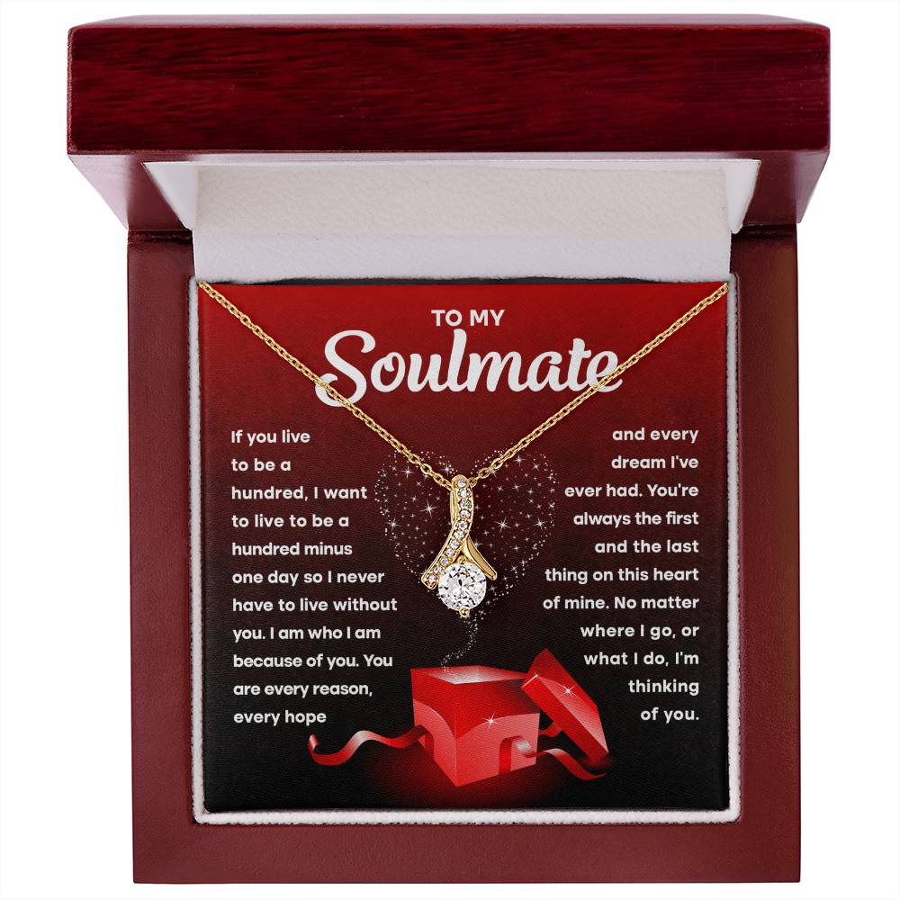 To My Soulmate- I am because of you