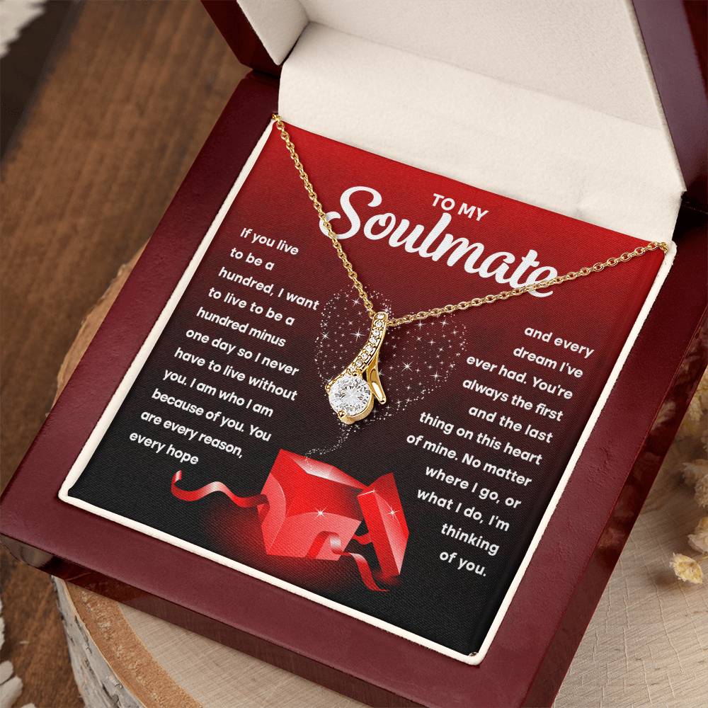 To My Soulmate- I am because of you