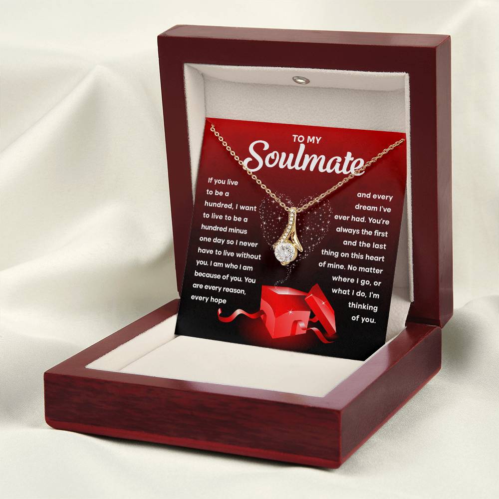 To My Soulmate- I am because of you