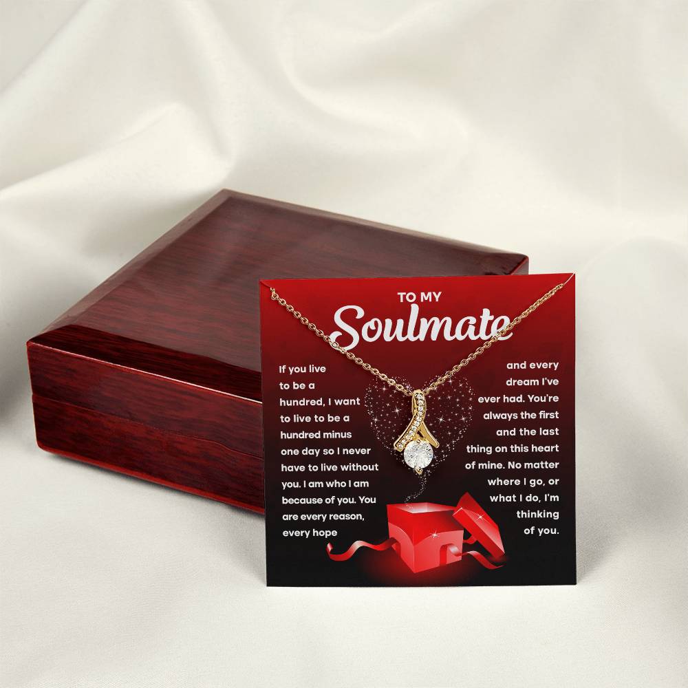 To My Soulmate- I am because of you