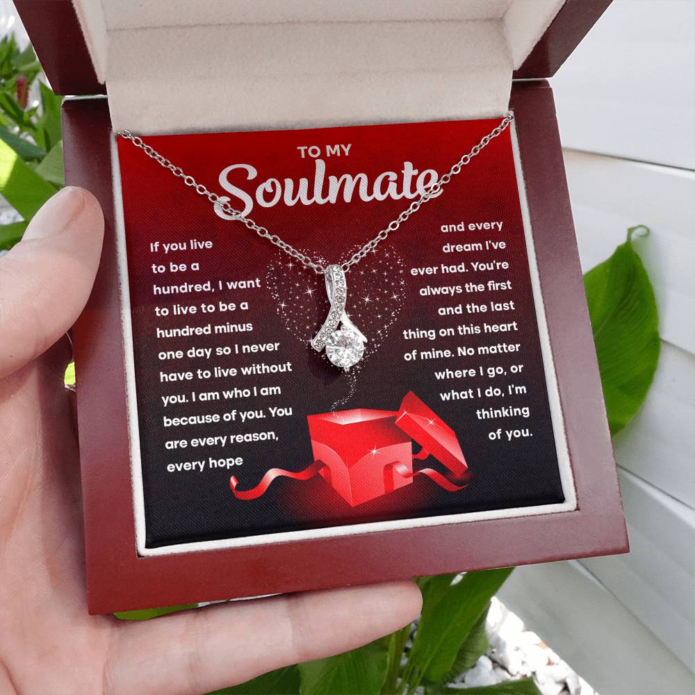 To My Soulmate- I am because of you