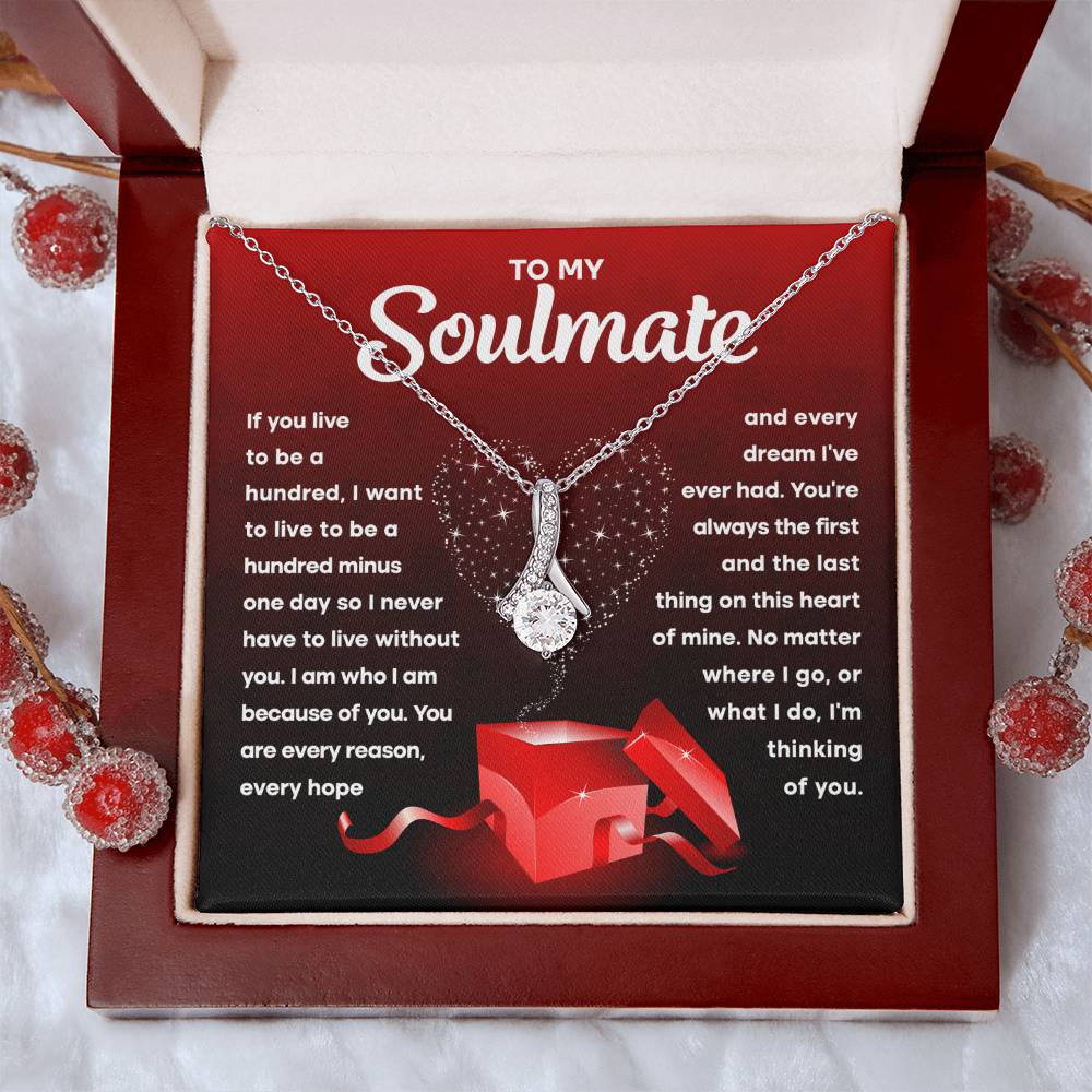 To My Soulmate- I am because of you