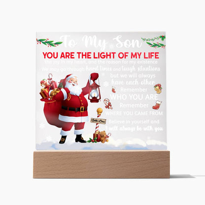 To My Son - You are the light of my Life Acrylic Plaque