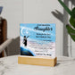 To My Beautiful Daughter -Reach for the stars, Don't settle for less Acrylic Plaque