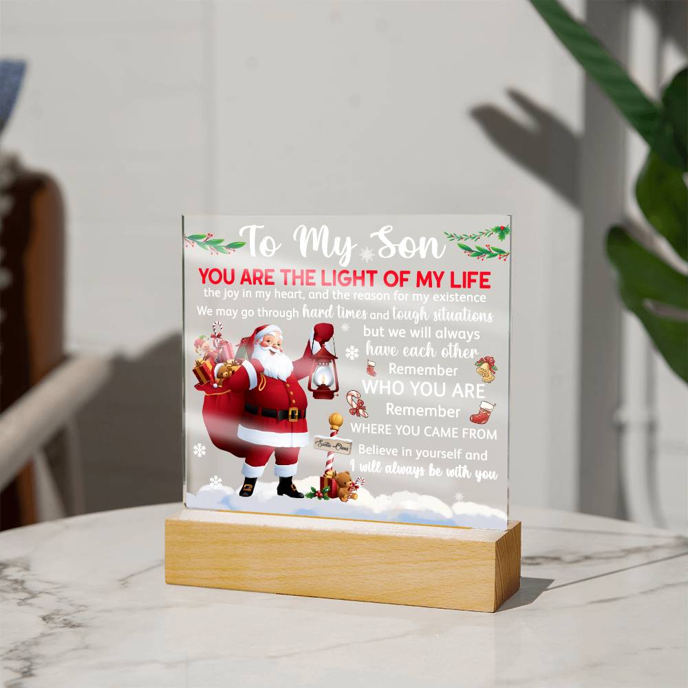 To My Son - You are the light of my Life Acrylic Plaque