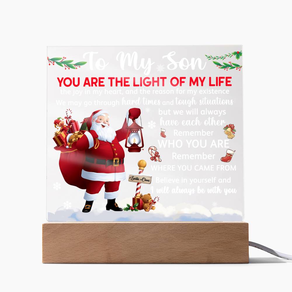 To My Son - You are the light of my Life Acrylic Plaque