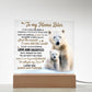 To My Mama Bear Acrylic Plaque