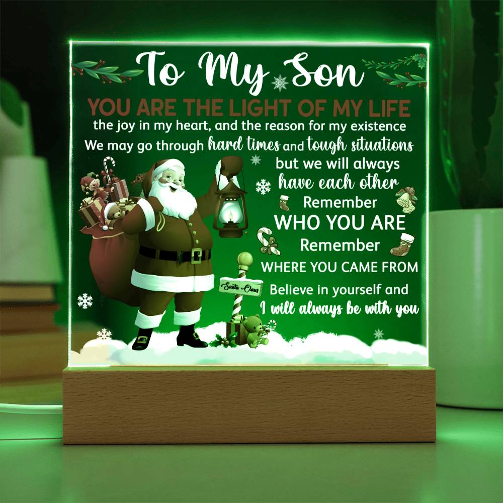 To My Son - You are the light of my Life Acrylic Plaque