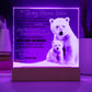 To My Mama Bear Acrylic Plaque