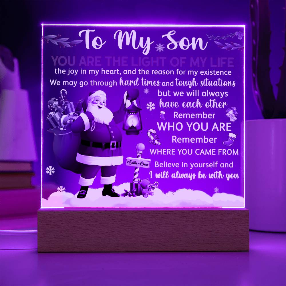 To My Son - You are the light of my Life Acrylic Plaque