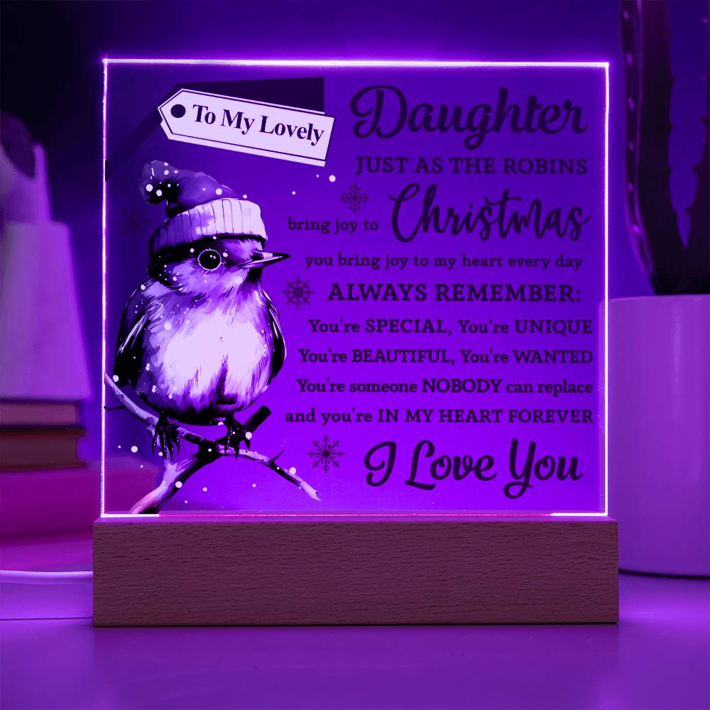 To My Lovely Daughter just as the Robins brings joy to Christmas