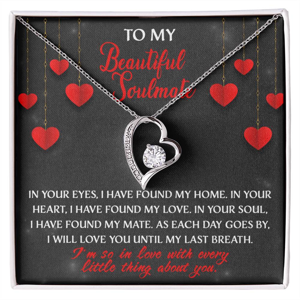 My Beautiful Soulmate, I will love you until my last breath Message card with Forever Love Necklace Gift Box