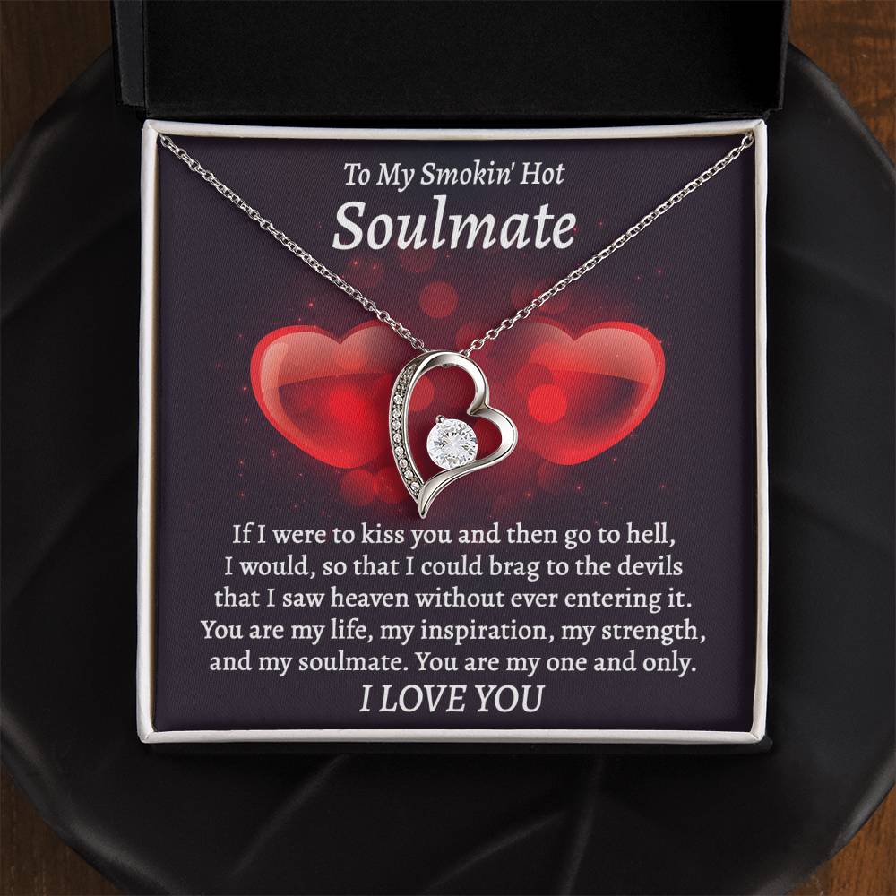 To My Smokin Hot Soulmate, My one and Only