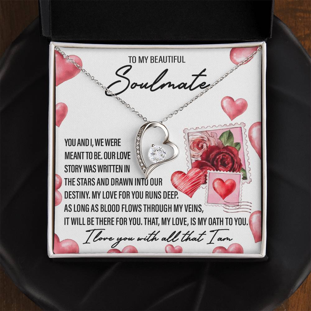 To my Beautiful Soulmate, I love you with all that I am Message Card Gift