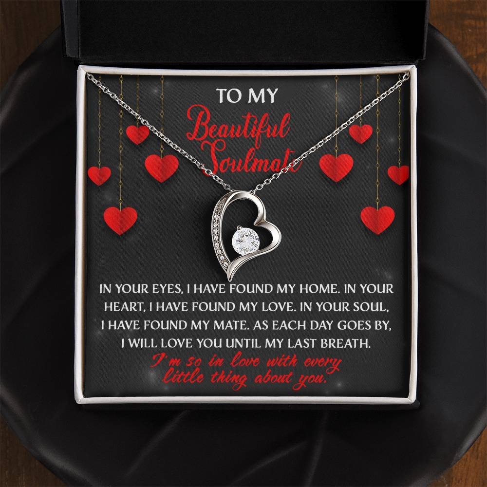 My Beautiful Soulmate, I will love you until my last breath Message card with Forever Love Necklace Gift Box