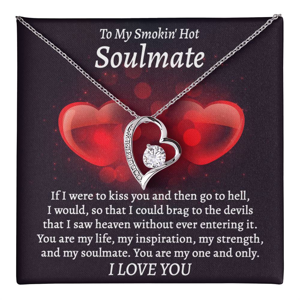 To My Smokin Hot Soulmate, My one and Only