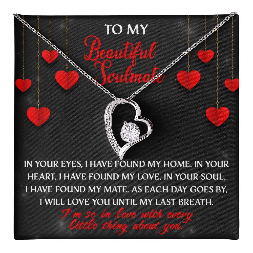 My Beautiful Soulmate, I will love you until my last breath Message card with Forever Love Necklace Gift Box