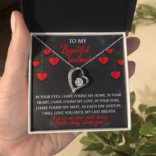 My Beautiful Soulmate, I will love you until my last breath Message card with Forever Love Necklace Gift Box