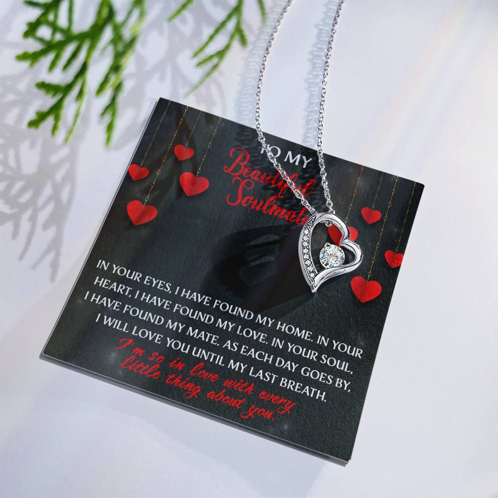 My Beautiful Soulmate, I will love you until my last breath Message card with Forever Love Necklace Gift Box