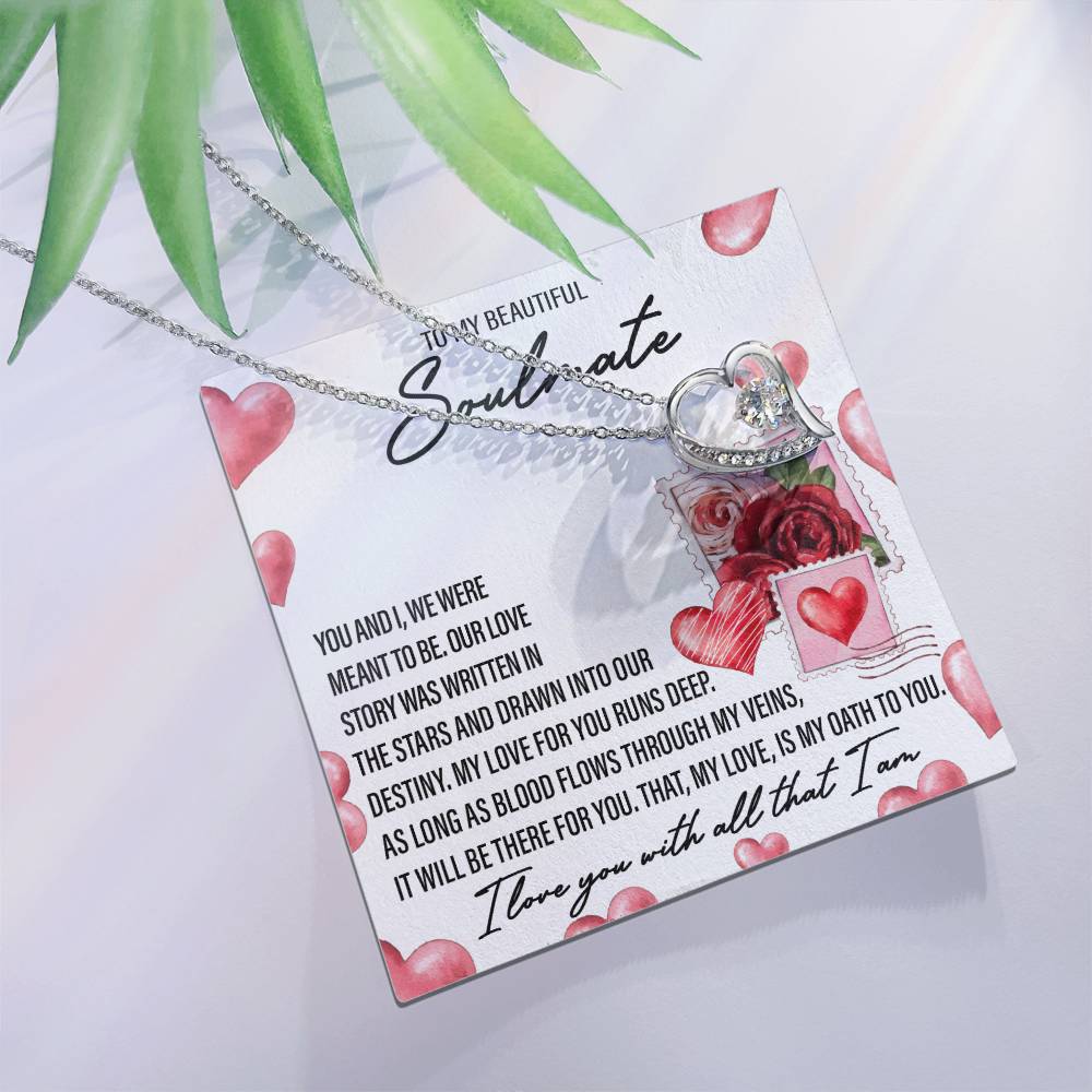 To my Beautiful Soulmate, I love you with all that I am Message Card Gift