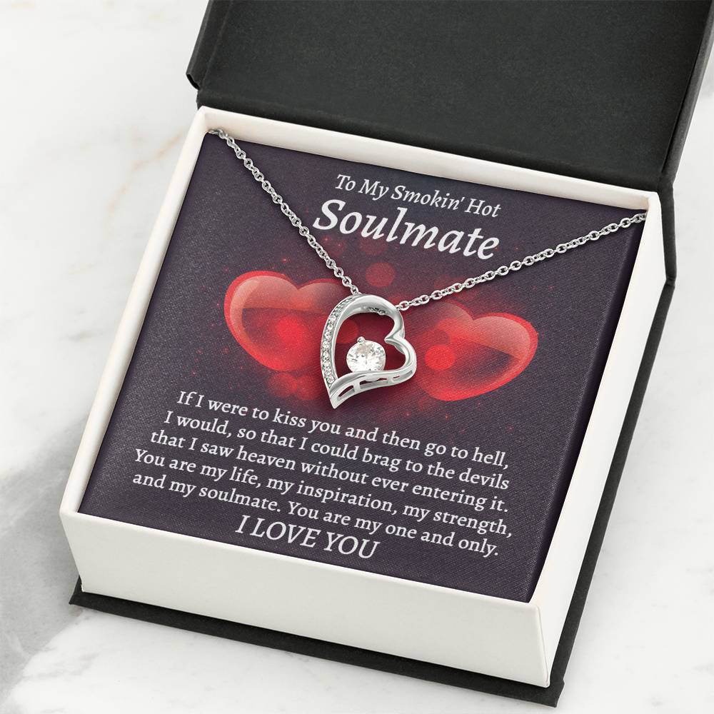 To My Smokin Hot Soulmate, My one and Only