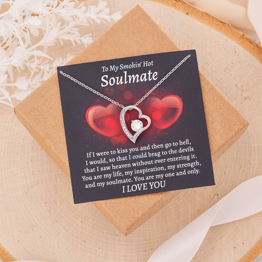 To My Smokin Hot Soulmate, My one and Only