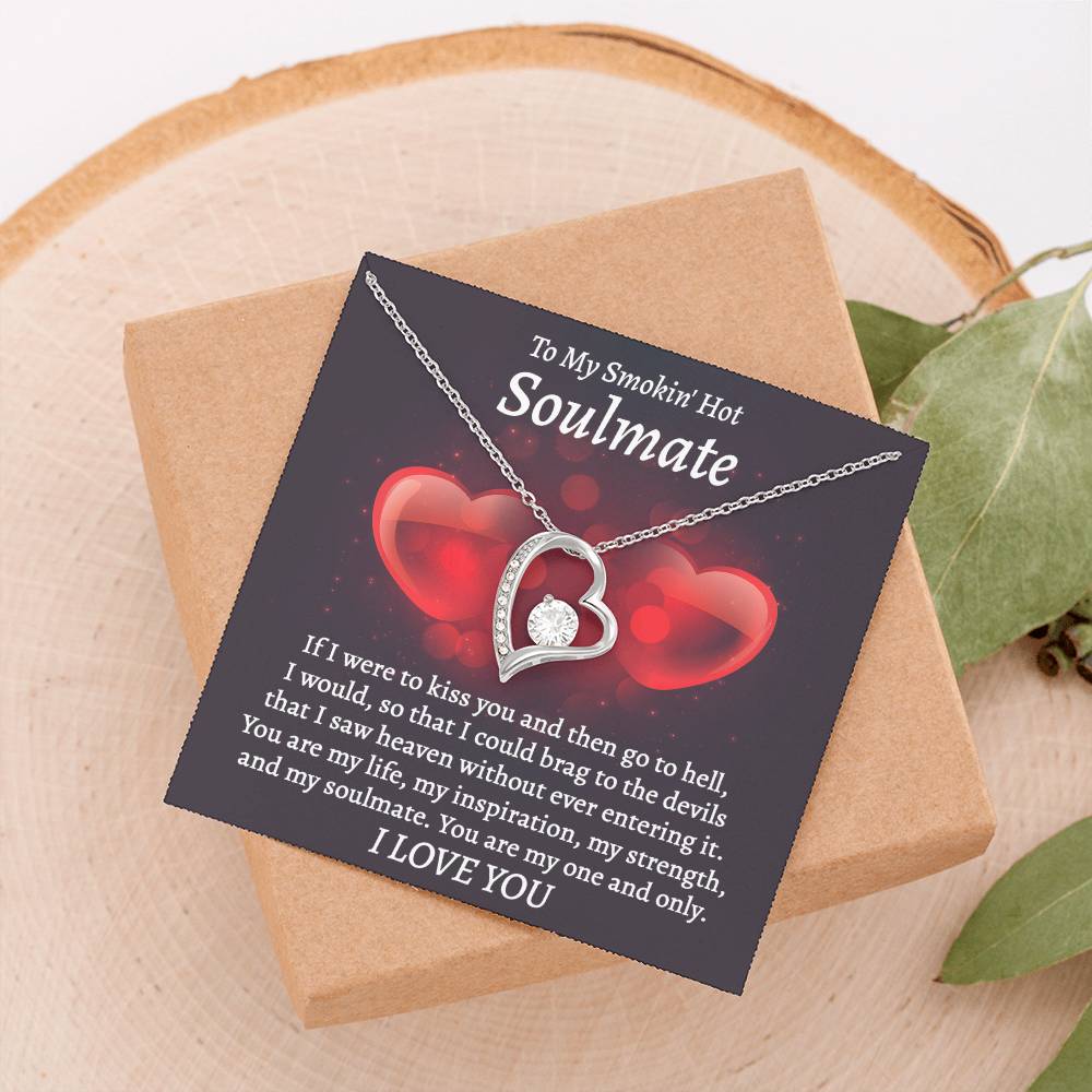 To My Smokin Hot Soulmate, My one and Only