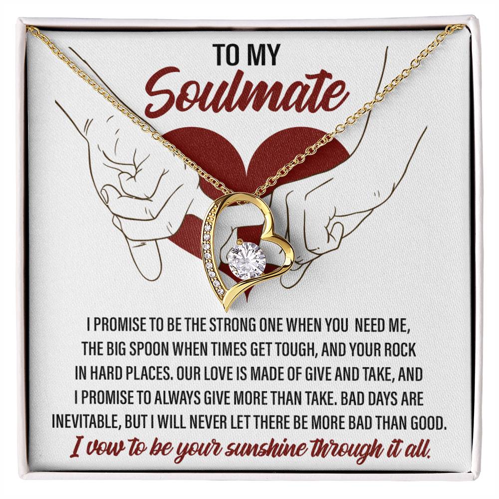 To My Soulmate, I vow to be your Sunshine through it all - Message Card with Forever Love Necklace Gift Box