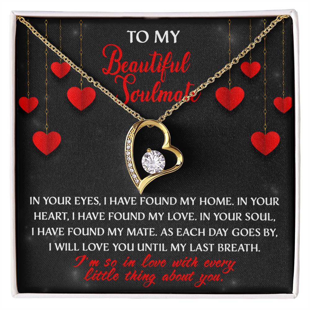 My Beautiful Soulmate, I will love you until my last breath Message card with Forever Love Necklace Gift Box