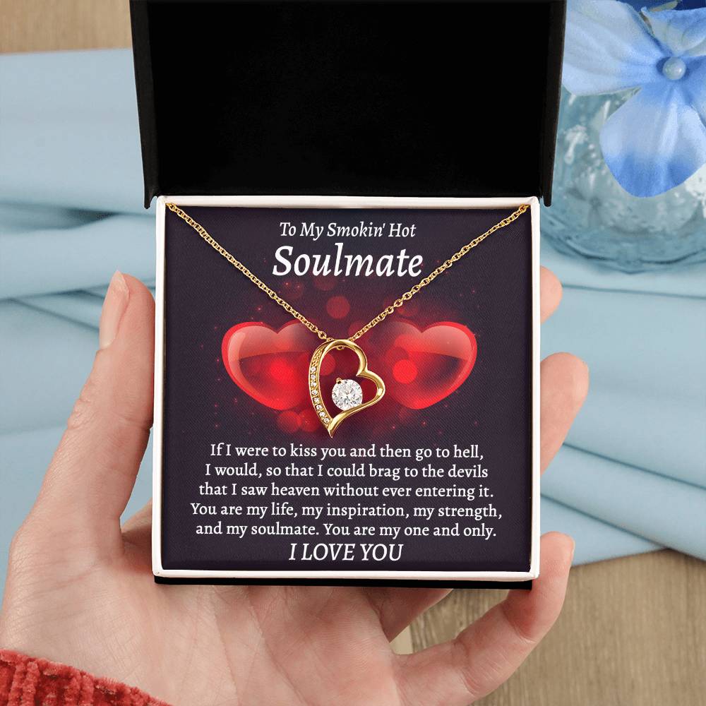 To My Smokin Hot Soulmate, My one and Only