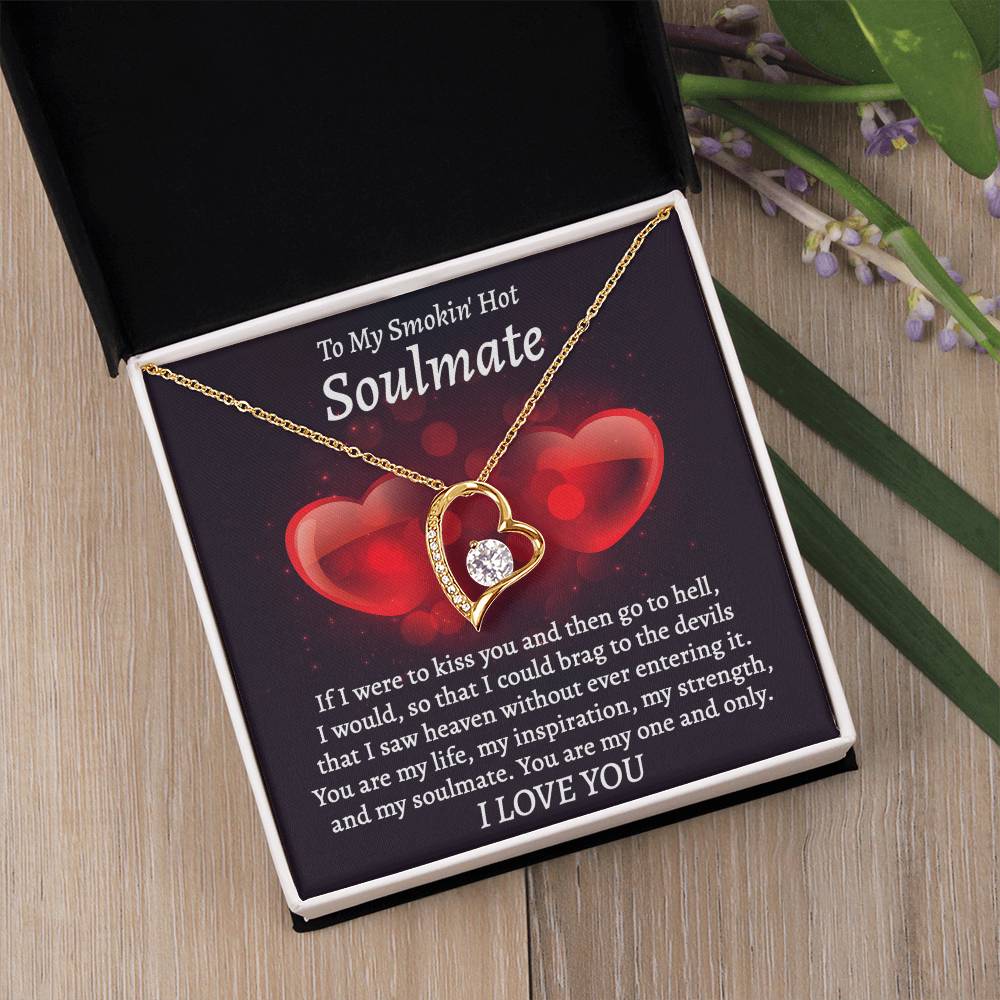 To My Smokin Hot Soulmate, My one and Only