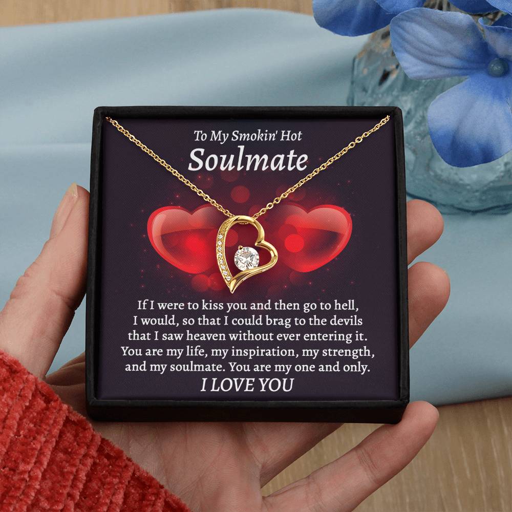 To My Smokin Hot Soulmate, My one and Only